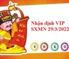 Nhận định VIP SXMN 29/3/2022