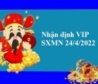 Nhận định VIP SXMN 24/4/2022