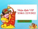 Nhận định VIP KQXSKG 22/5/2022