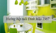 Hướng bếp tuổi Đinh Mão: hướng tốt, xấu và lưu ý khi đặt bếp