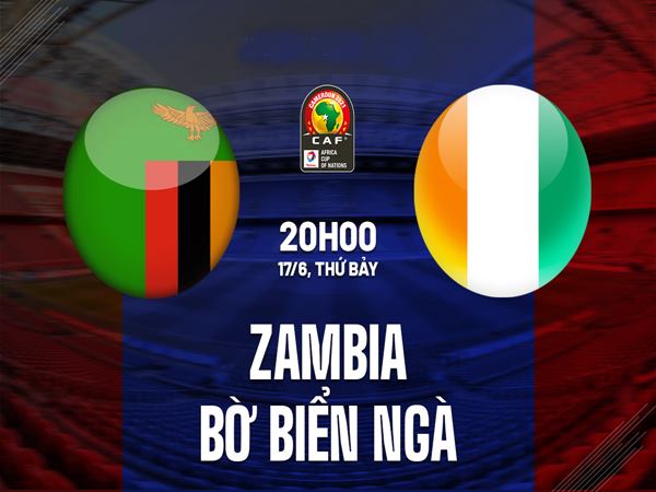 Nhận định Zambia vs Bờ Biển Ngà