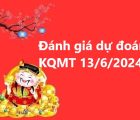 Đánh giá dự đoán KQMT 13/6/2024