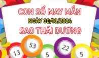 Con số may mắn sao Thái Dương 30/10/2024 gom lộc nặng tay